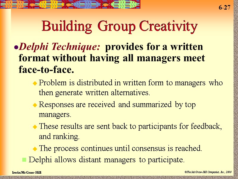 Building Group Creativity Delphi Technique:  provides for a written format without having all